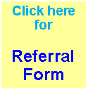 Text Box: Click here for
Referral
Form